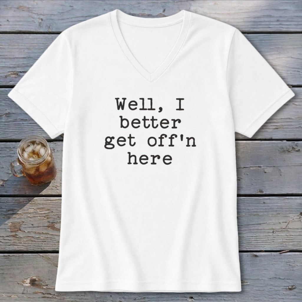 Get Off'n Here V-neck