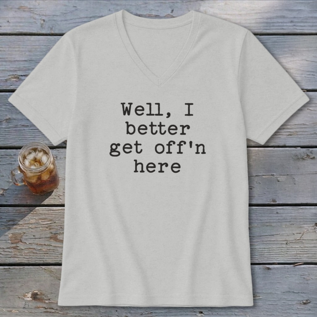 Get Off'n Here V-neck