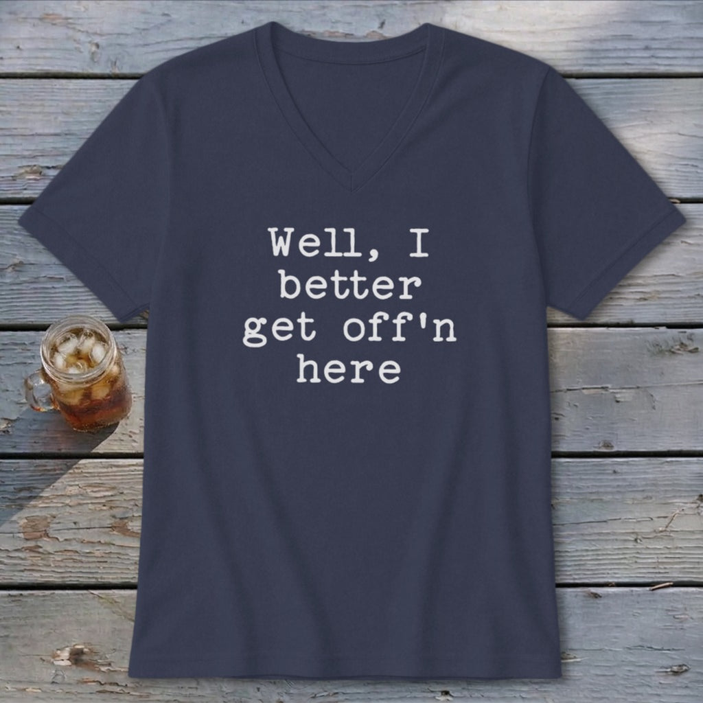 Get Off'n Here V-neck