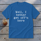 Get Off'n Here Youth Tee