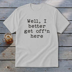 Get Off'n Here Youth Tee