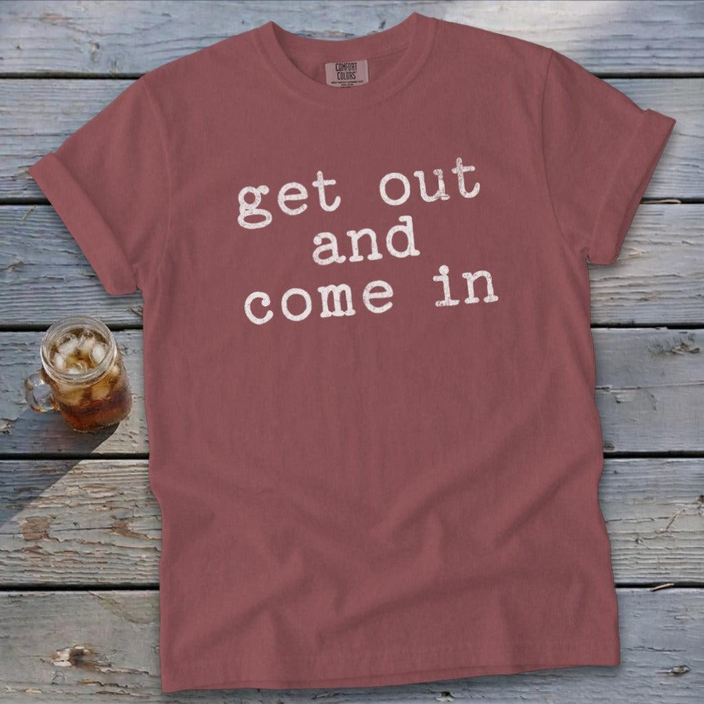 Get Out and Come In Signature Tee