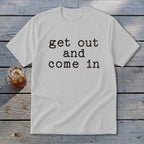 Get Out and Come In Youth Tee