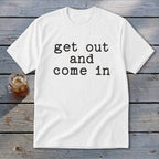 Get Out and Come In Youth Tee