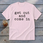 Get Out and Come In Youth Tee