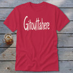 Gitouttahere Classic Tee