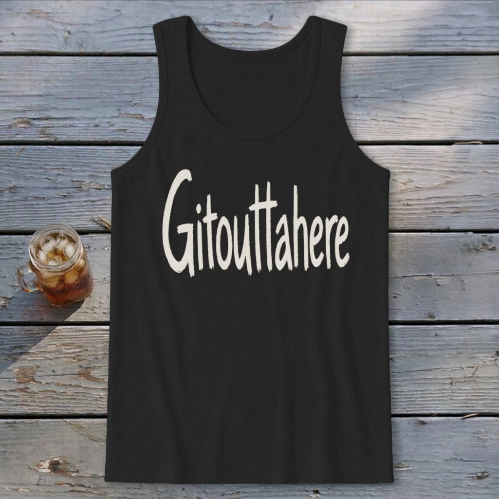 Gitouttahere Tank Top