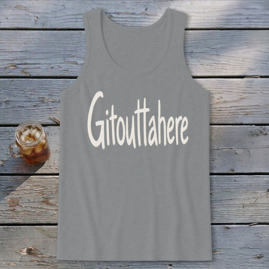 Gitouttahere Tank Top