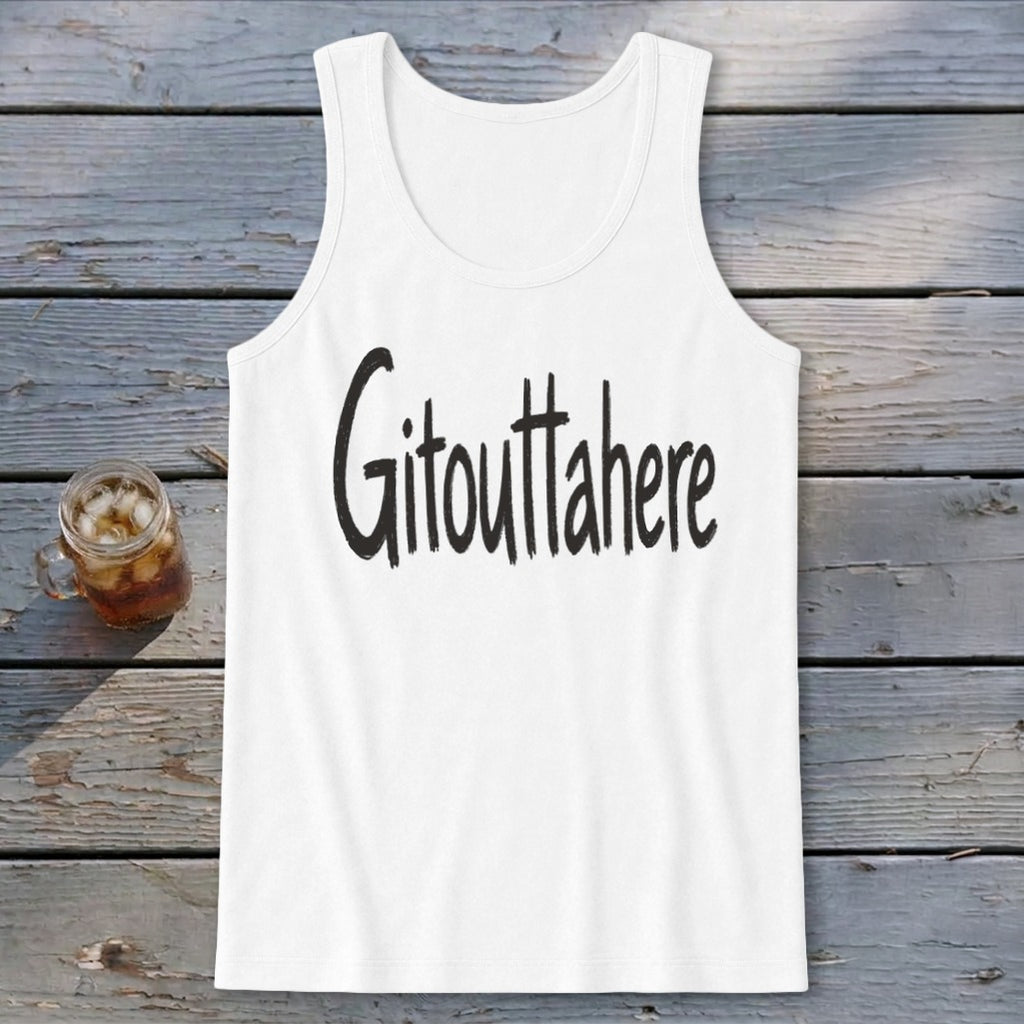 Gitouttahere Tank Top