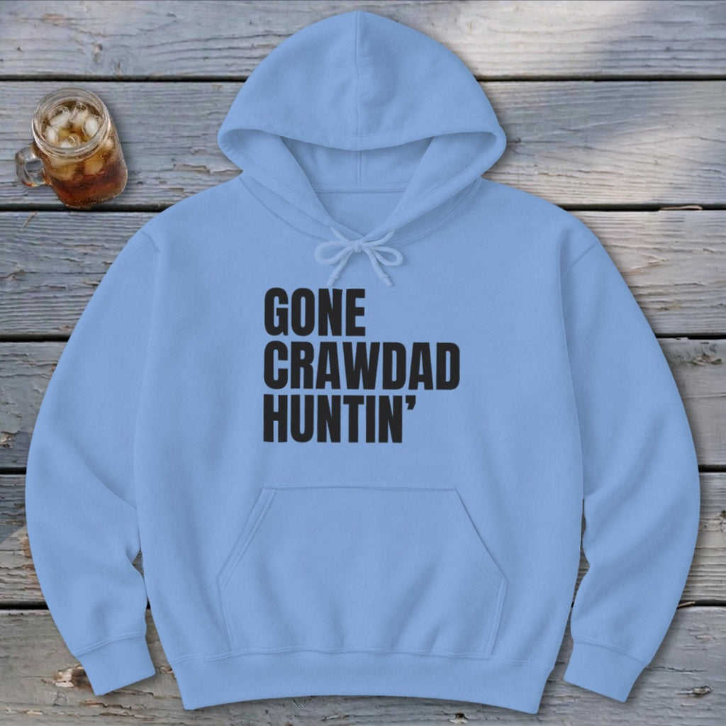 Gone Crawdad Huntin' Hoodie