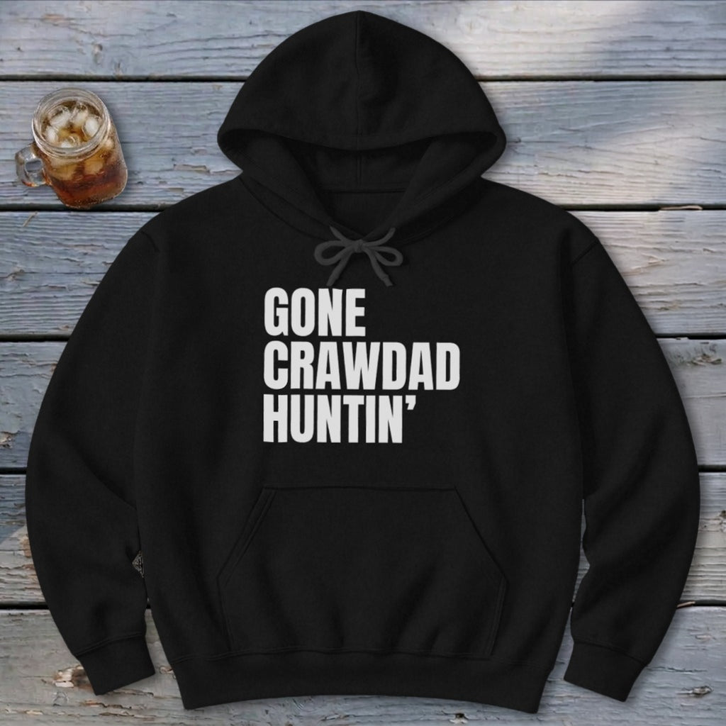Gone Crawdad Huntin' Hoodie