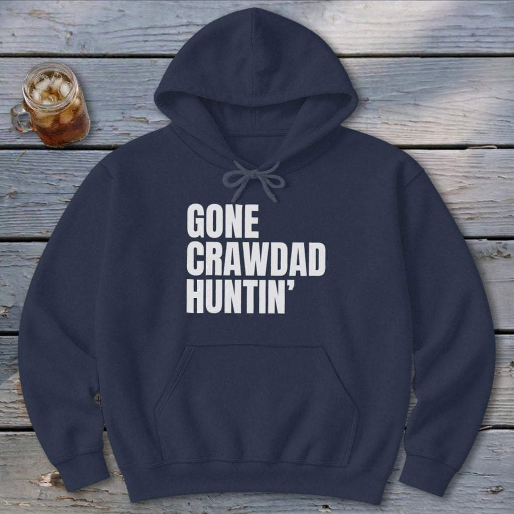 Gone Crawdad Huntin' Hoodie