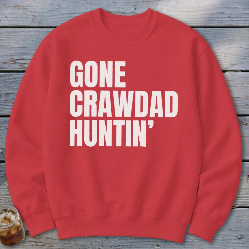 Gone Crawdad Huntin' Sweatshirt