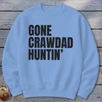 Gone Crawdad Huntin' Sweatshirt
