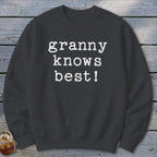 Granny Knows Best Sweatshirt