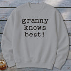Granny Knows Best Sweatshirt