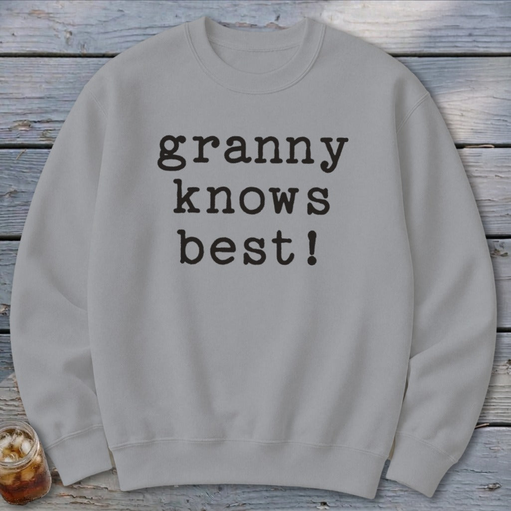 Granny Knows Best Sweatshirt