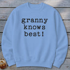 Granny Knows Best Sweatshirt