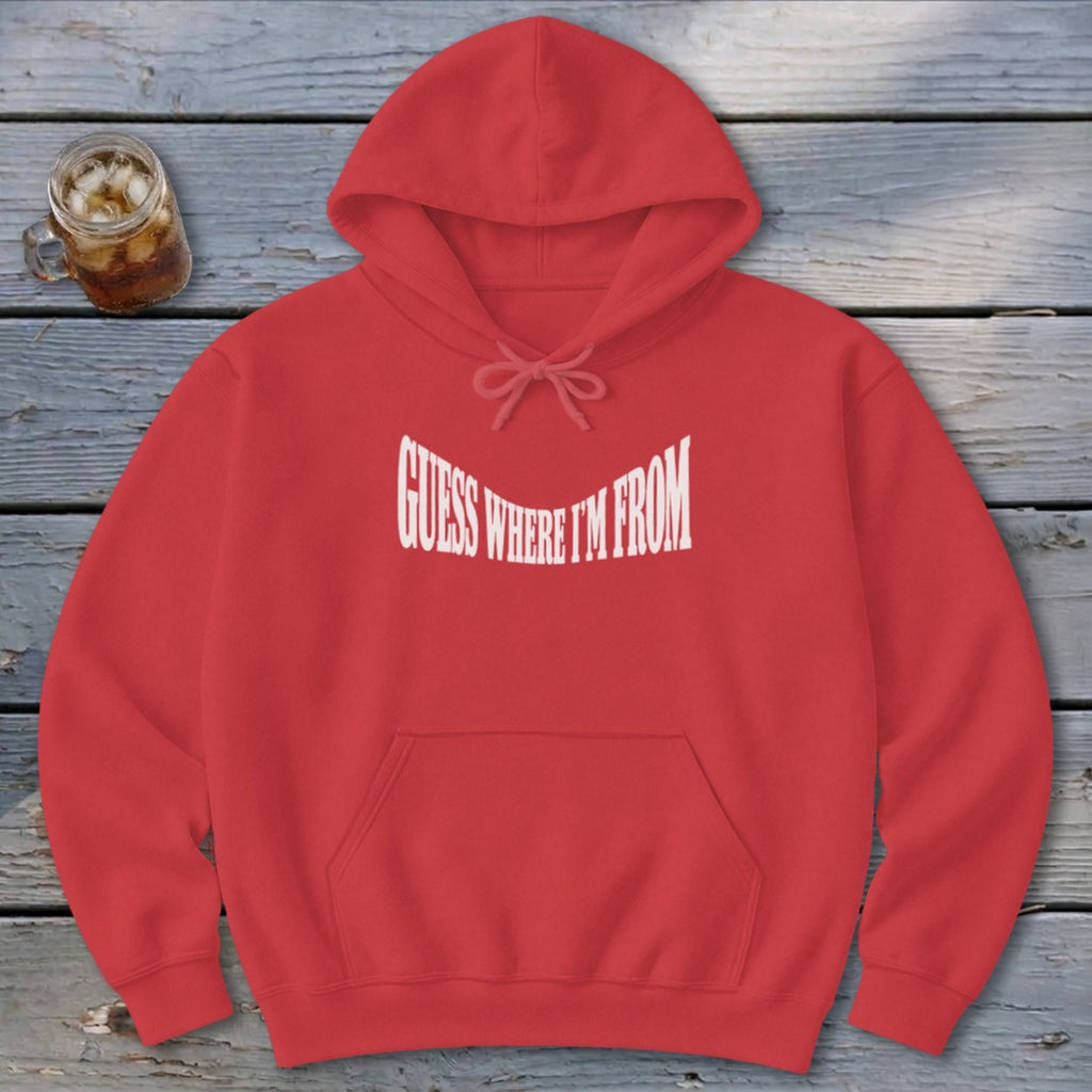 Guess Where I'm From Hoodie