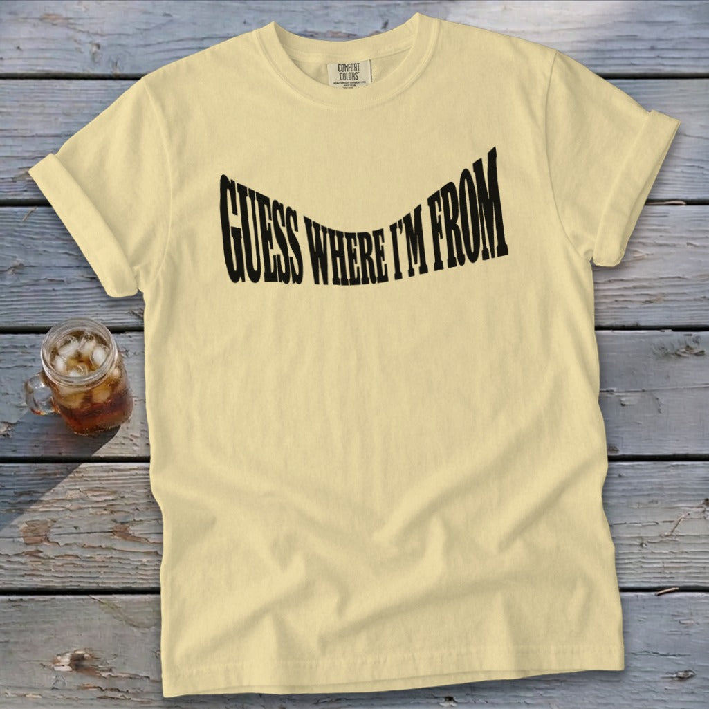 Guess Where I'm From Signature Tee