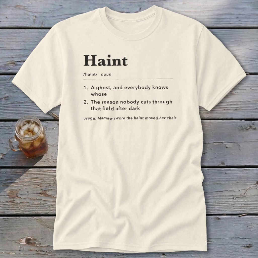 Cream t-shirt with "Haint" dictionary definition including two meanings and usage.