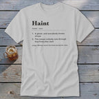 White t-shirt with the definition of "Haint" printed on it.