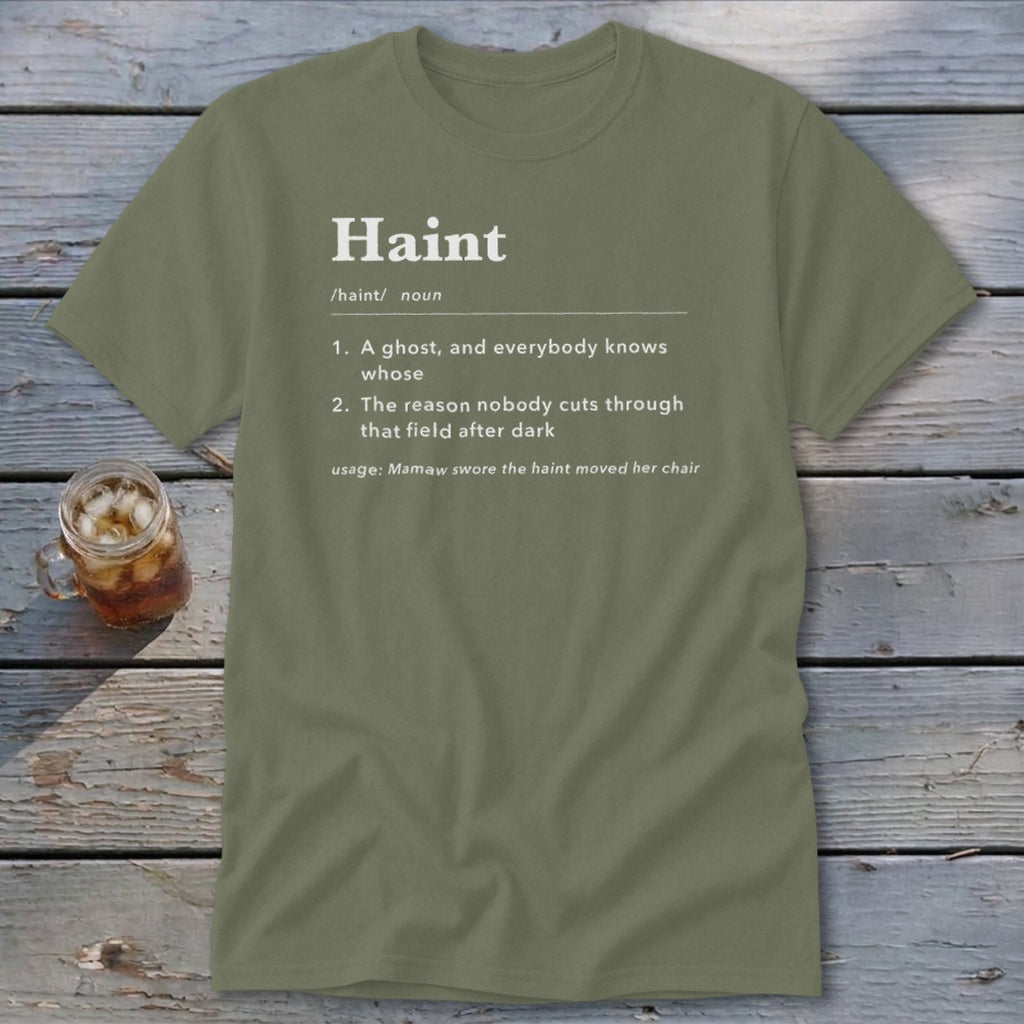 Olive green t-shirt with dictionary definition of "Haint".