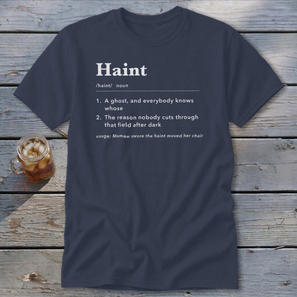 Navy t-shirt with "Haint" definition including ghost, field, and usage examples.