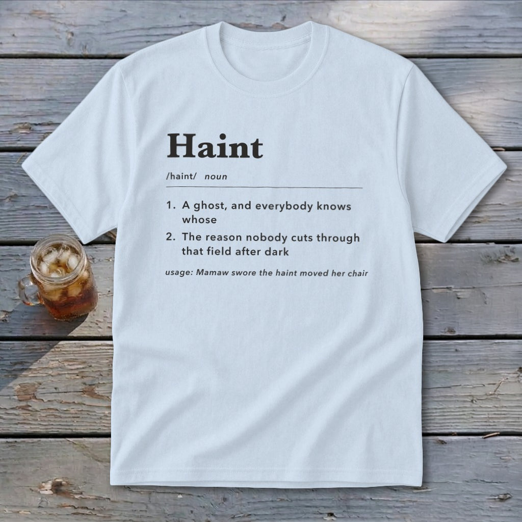 White t-shirt with "Haint" definition including two meanings and usage example.