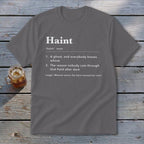 Gray t-shirt with "Haint" definition: ghost, and field after dark.