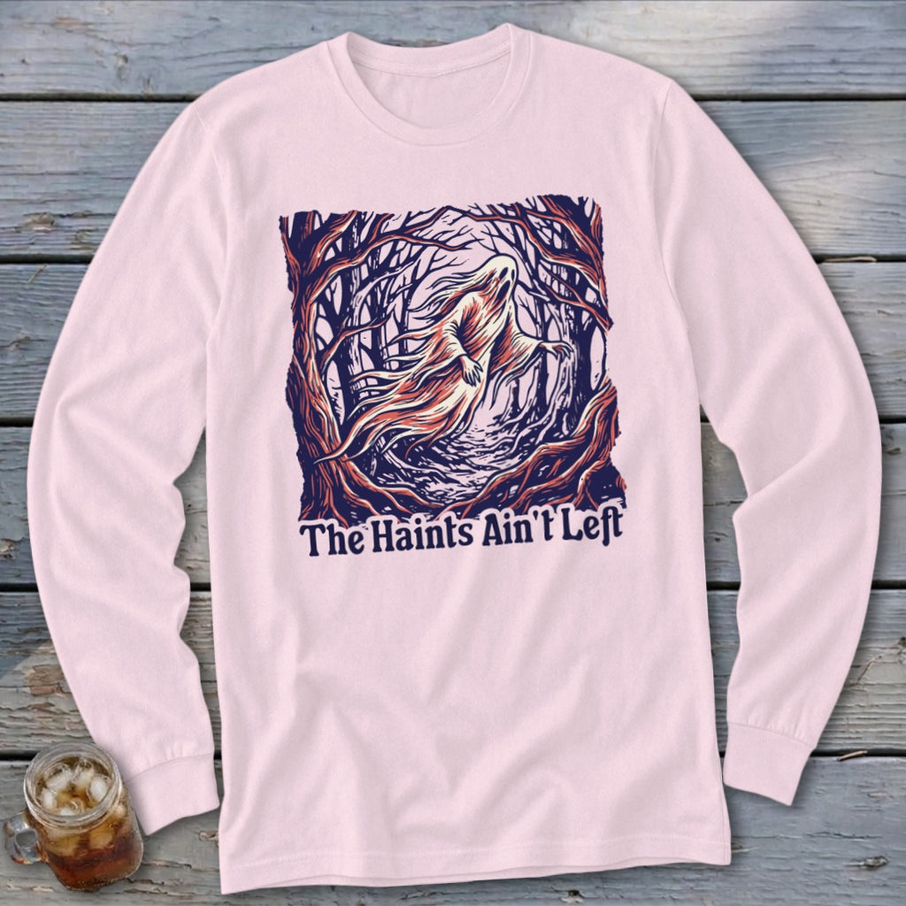 Haints Ain't Left Long Sleeve Tee
