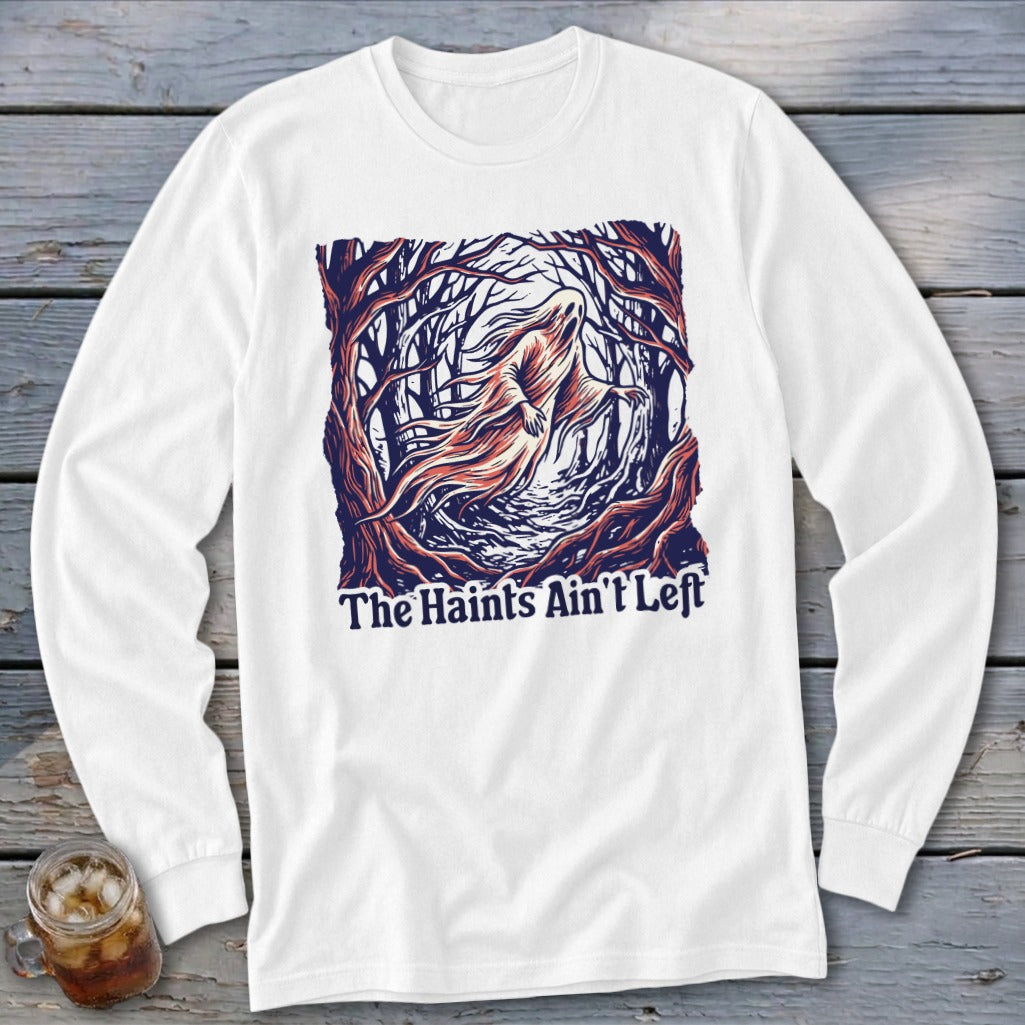 Haints Ain't Left Long Sleeve Tee