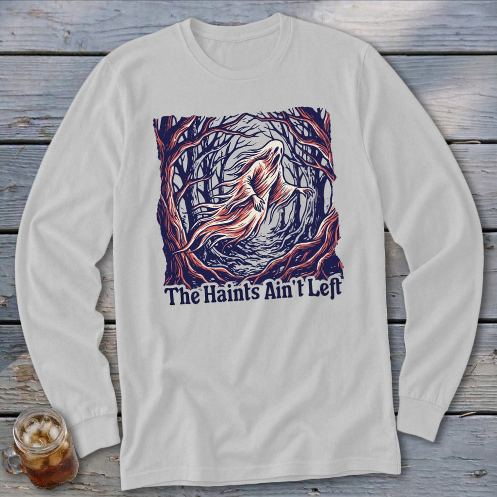 Haints Ain't Left Long Sleeve Tee
