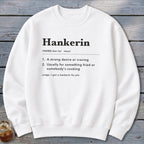 Hankerin Definition Sweatshirt