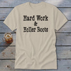 Hard Work & Holler Roots Classic Tee