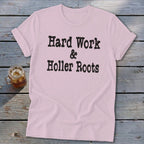 Hard Work & Holler Roots Softstyle Tee