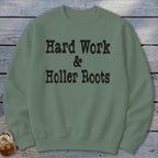 Hard Work & Holler Roots Sweatshirt