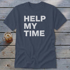 Help My Time Classic Tee