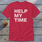 Help My Time Classic Tee