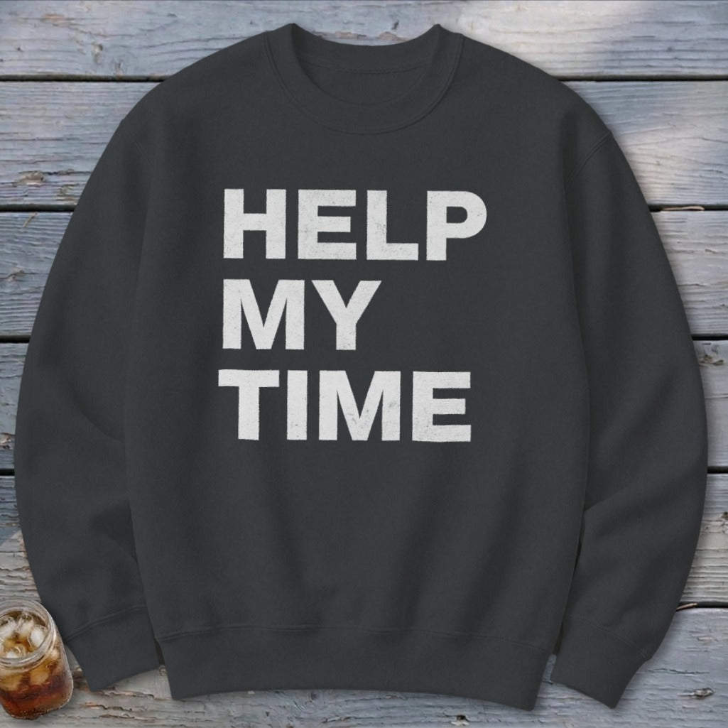 Help My Time Sweatshirt