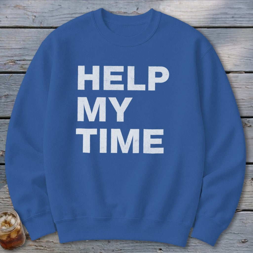 Help My Time Sweatshirt