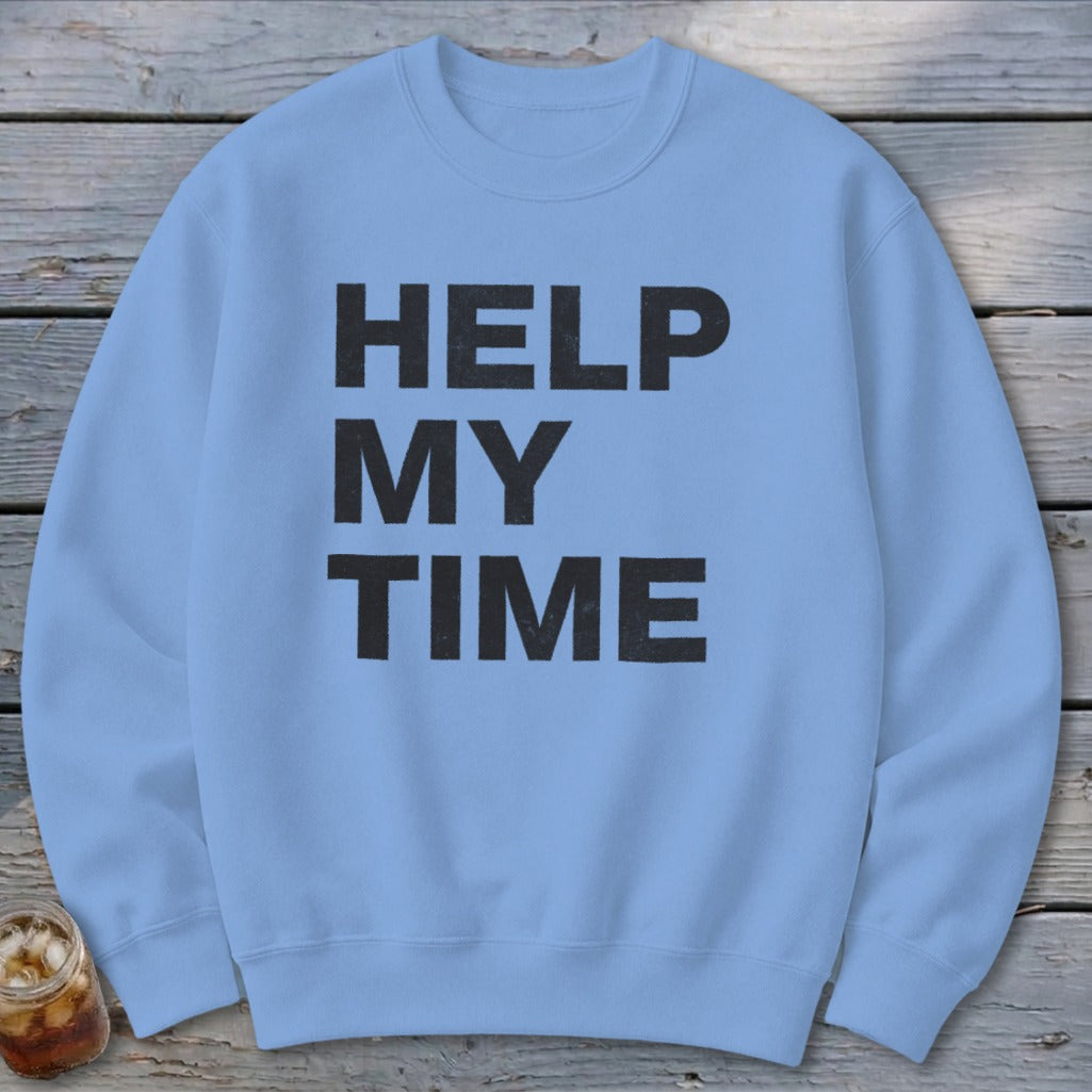 Help My Time Sweatshirt