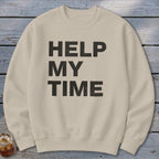 Help My Time Sweatshirt