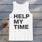 Help My Time Tank Top