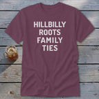 Hillbilly Roots Family Ties Classic Tee