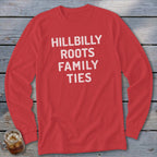 Hillbilly Roots Family Ties Long Sleeve Tee