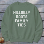 Hillbilly Roots Family Ties Sweatshirt