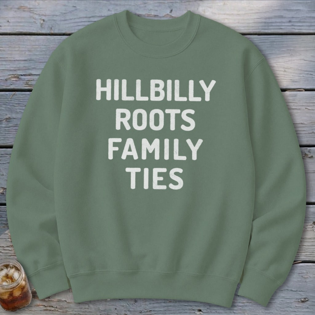 Hillbilly Roots Family Ties Sweatshirt