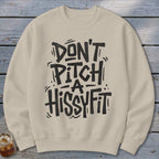 Hissyfit Sweatshirt