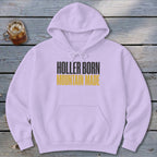 Holler Born Mountain Made Hoodie